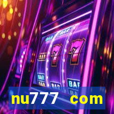 nu777 com plataforma de jogos